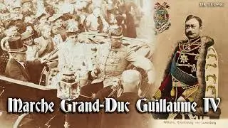 Marche Grand-Duc Guillaume IV [Luxembourgish march]