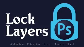 How to Use Lock Layers Feature in Photoshop