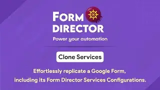 How to clone a Google Form with Form Director Services?