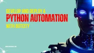 How to Develop and Deploy a Python Automation with BotCity and the VSCode Extension | Python