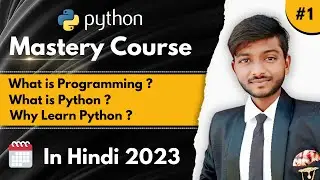 What is Programming | What is Python | Why Learn Python | Python Mastery Full Course | CodeWithShani