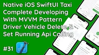 #31 SwiftUI MVVM: Deleting Vehicle & Setting Running Cars | Comprehensive with REST API Integration!