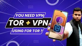 Using Tor Browser With VPN Why ?