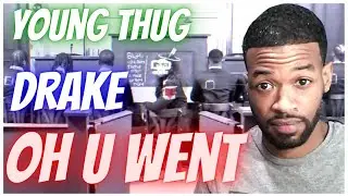 Young Thug - Oh U Went (feat. Drake) [Official Visualizer] Reaction