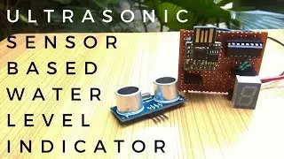 Ultrasonic Sensor based Water Level Indicator