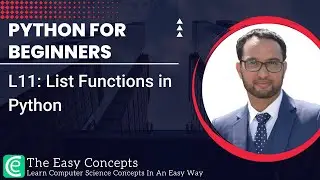 Python for Beginners | L11: List Functions in Python | The Easy Concepts