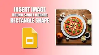 How to insert image into round single corner rectangle shape in google slides