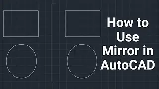 How to Use Mirror in AutoCAD