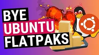 Ubuntu Removes FLATPAK Support from its Linux Flavors