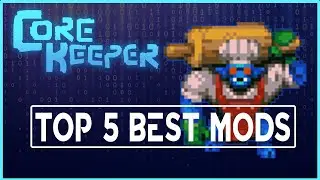 Core Keeper EA | Top 5 BEST Early Access Mods!