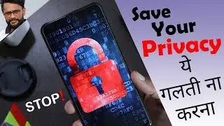 Stop Your Mistakes - Privacy Risk & Security Tips