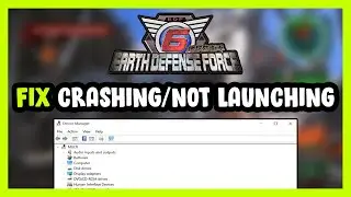 How to FIX EARTH DEFENSE FORCE 6 Crashing / Not Launching!