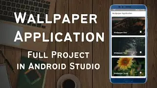 Create Wallpaper Application In #AndroidStudio - Full #Project #Tutorial For #Beginners