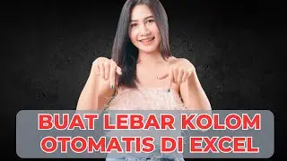 Cara Mengatur Lebar Kolom Excel Otomatis Menyesuaikan Panjan Teks