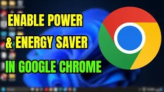 How to Enable Memory Saver And Power Saver In Google Chrome
