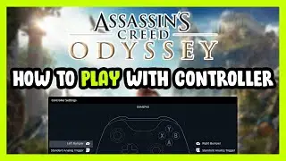 How to Play Assassins Creed Odyssey With Controller on PC!