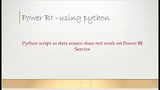 Python script as data source does not work on Power BI Service