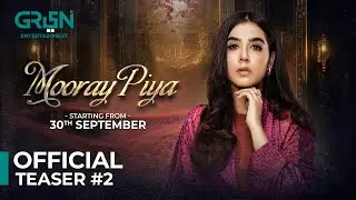 Mooray Piya 🍂 Teaser 2 ✨ Ft. Mansha Pasha, Syed Jibran & Saheefa Jabbar Khattak | Green TV