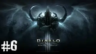 Diablo III: Reaper of Souls. Часть 6 (Босс мясник. конец 1 акта)