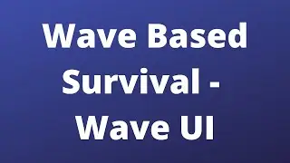 Wave Based Survival - Wave UI | Unreal Engine Tutorial Series