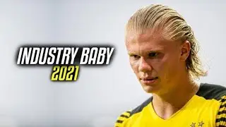 Erling Haaland ► "INDUSTRY BABY" ft. Lil Nas X, Jack Harlow • Skills & Goals 2021 | HD