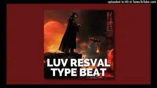 [FREE] - Luv Resval Type Beat 