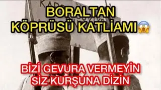 BORALTAN KÖPRÜSÜ’NÜN HİKAYESİ