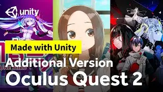 Made with Unity Oculus Quest 2 launch titles from Japan - Additional Version