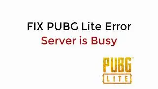 FIX PUBG Lite Error Server is Busy UPDATED