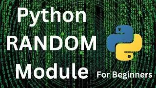 Python for Beginners - Random Module Tutorial | A Comprehensive Guide