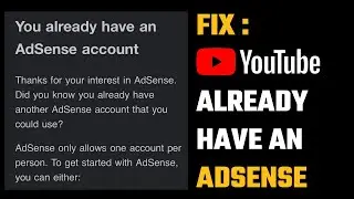 Fix "You Already Have an AdSense Account" on YouTube