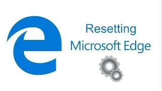 How to Reset Microsoft Edge in Windows 10