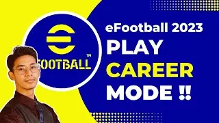 How to Play Career Mode in eFootball !