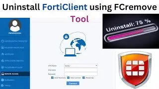 Uninstall FortiClient using FCremove tool | 100% Fix unable to uninstall FortiClient from Windows