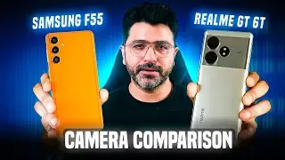 Realme GT 6T vs Samsung F55 CAMERA COMPARISON