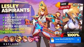 New Update! Script Skin Lesley Aspirants No Password | Full Effect Voice - Latest Patch