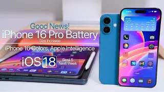 iPhone 16 Pro Battery Increase, New Colors, Apple AI & more