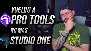 Vuelvo a Pro Tools después de 2 años en Studio One 🤔