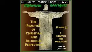 Practice of Christian and Religious Perfection, Volume 2 by Alphonsus Rodriguez Part 3/3