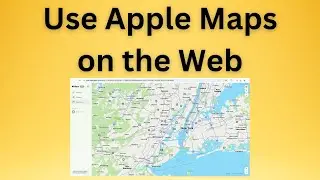 How to Use Apple Maps on the Web