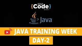 🔥Java Training Week Day - 2 | Java Tutorial For Beginners | Java Developer Training | SimpliCode