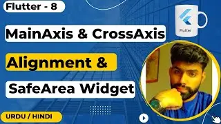 MainAxisAlignment vs CrossAxisAlignment Safearea Widget Flutter Urdu/Hindi || Jawad Aslam