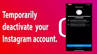 How to Temporarily Deactivate Instagram Account.