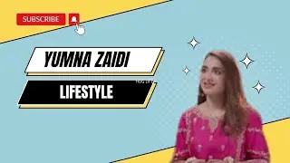 YUMNA ZAIDI BIOGRAPHY. Yumna Zaidi ka lifestyle