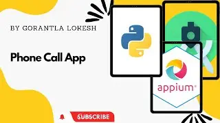 [2023] Part 17: Netive Apps - Phone Call With Appium Python | Mobile Automation Testing With Python