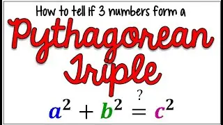 What is a Pythagorean Triple? | How to tell if 3 numbers form a Pythagorean Triple