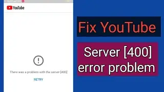 Fix there was a problem with server 400 error in YouTube