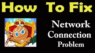 How To Fix Cookie Run App Network Connection Problem Android & iOS | Cookie Run No Internet Error |