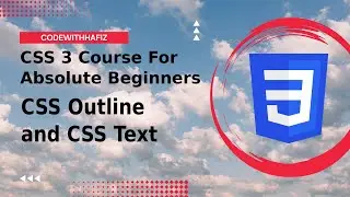 6 - CSS 3 Course for Absolute Beginners - CSS Outline and CSS Text