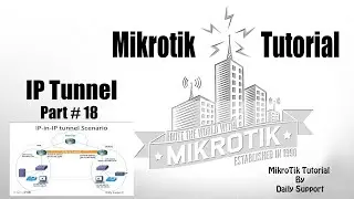 MikroTik Tutorial # 18- What is IP Tunnel || How to Configure IP/IPIP Tunneling in Mikrotik Router |